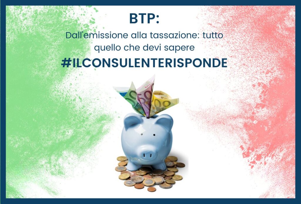 Che cos'è un BTP? Come funziona e quali sono i rischi?